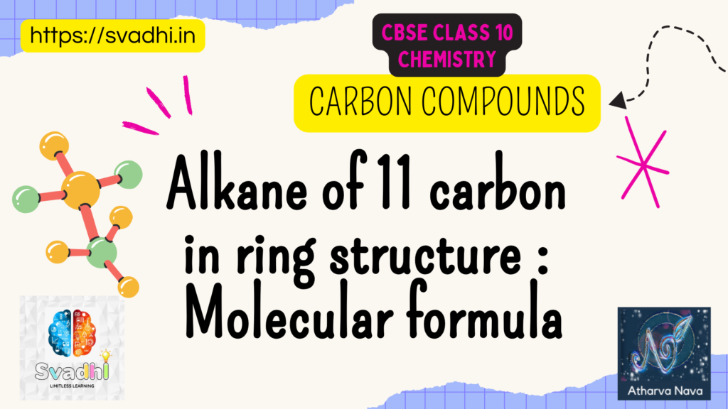 Alkane of 11 carbon in ring structure : Molecular formula