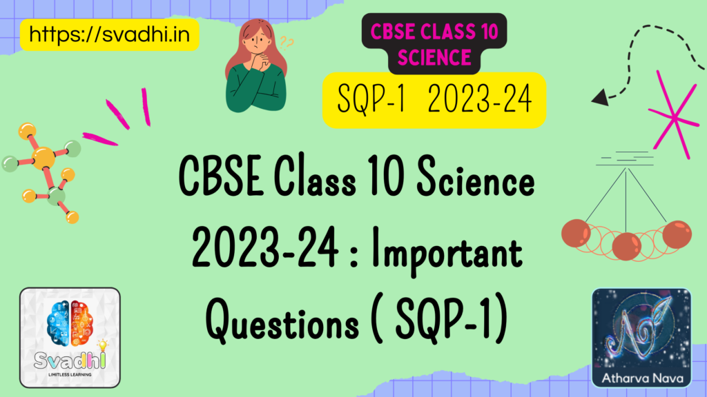 CBSE Class 10 Science 2023-24 : Important Questions ( SQP-1)