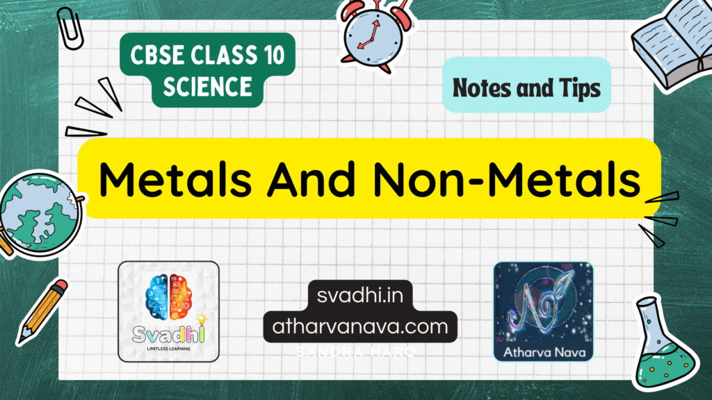 CBSE Class 10 Science – Chapter 3: Metals And Non-Metals – Detailed Notes & Explanation