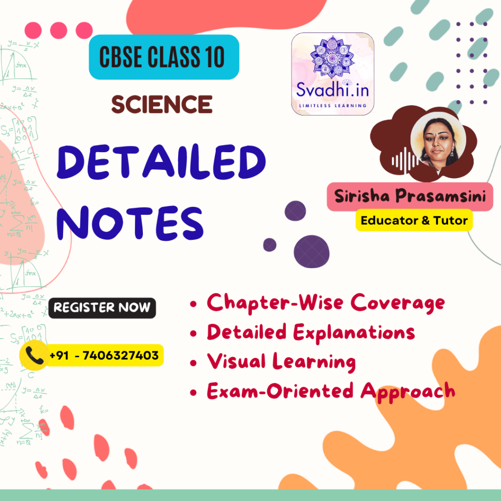 Course : CBSE Class 10 Science-Detailed Notes