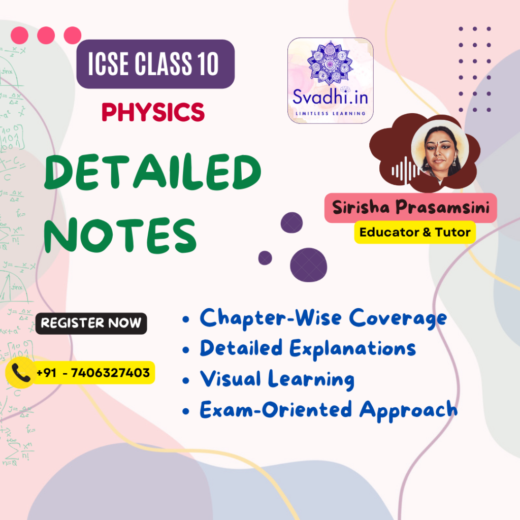 Course : ICSE Class 10 Physics -Detailed Notes