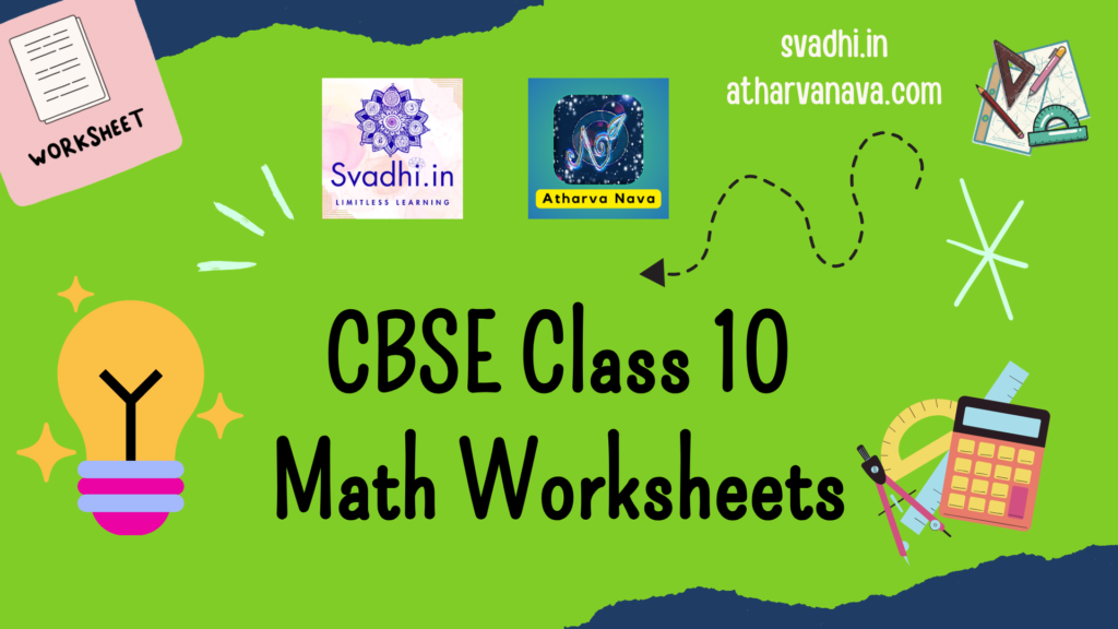 CBSE Class 10 Math: Chapter-wise Worksheets