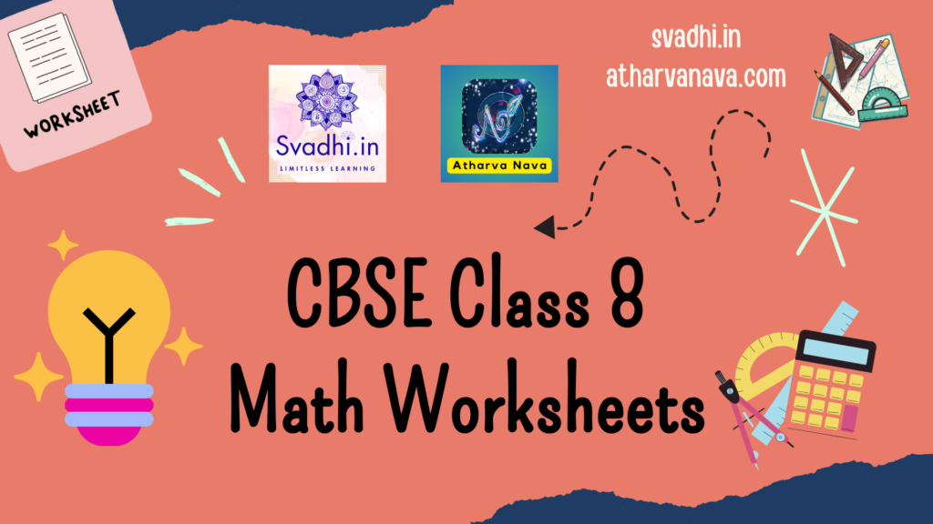 CBSE Class 8 Math: Chapter-wise Worksheets