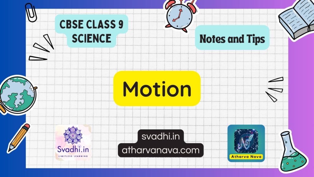 CBSE Class 9 Science Notes – Chapter 7 : Motion